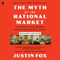 The Myth of the Rational Market Revised Edition