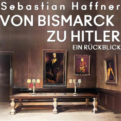 Von Bismarck zu Hitler