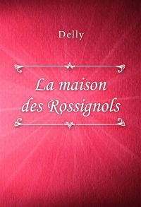 La maison des Rossignols