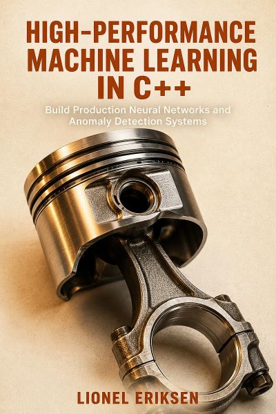High-Performance Machine Learning in C++