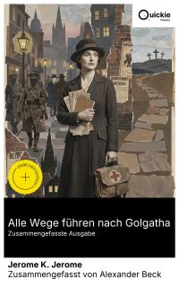 Alle Wege führen nach Golgatha (Zusammengefasste Ausgabe)