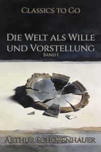 Die Welt als Wille und Vorstellung