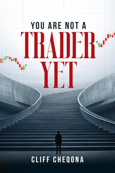 YOU ARE NOT A TRADER YET