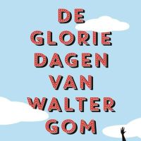 De gloriedagen van Walter Gom