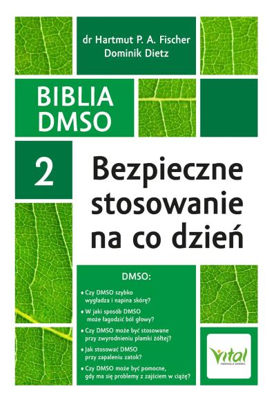 Biblia DMSO. Tom 2. Bezpieczne stosowanie na co dzień