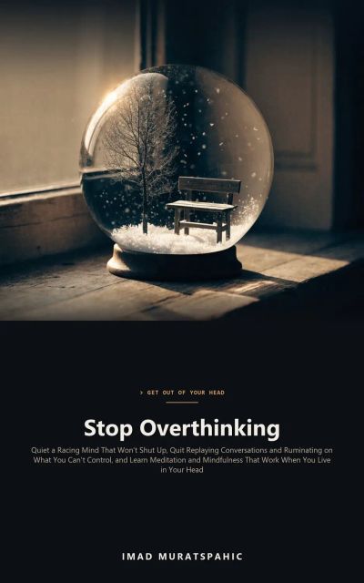 Stop Overthinking