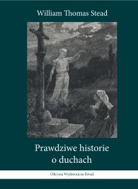 Prawdziwe historie o duchach