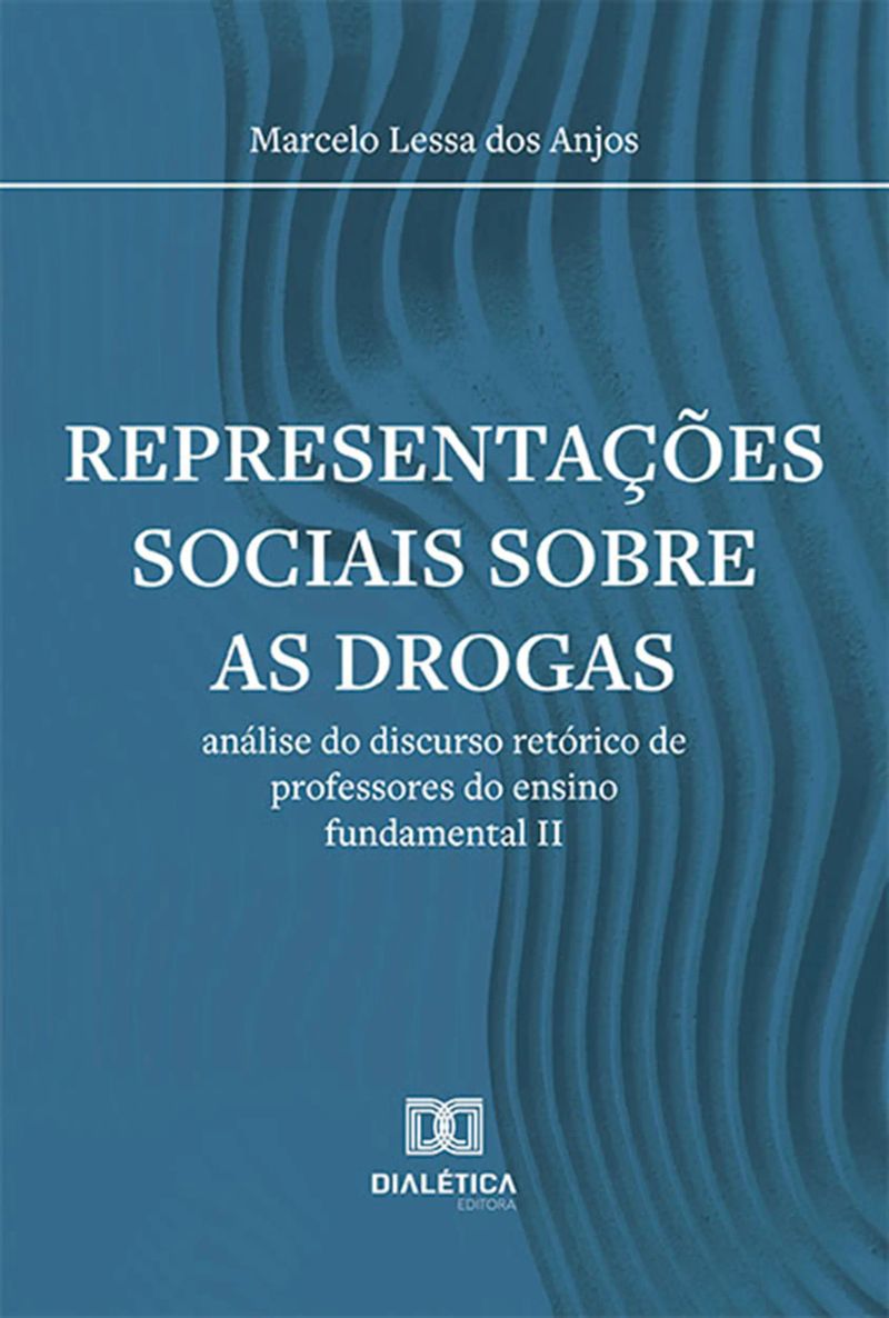 Representações sociais sobre as drogas