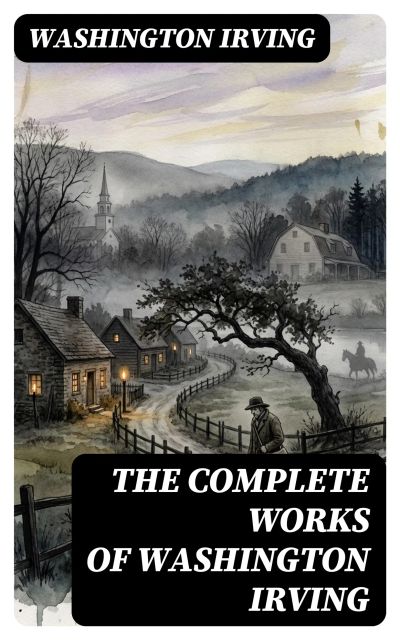The Complete Works of Washington Irving