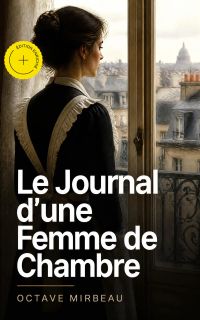 Le Journal d'une Femme de Chambre (Annoté)