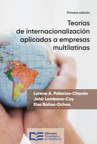 Teorías de internacionalización aplicadas a empresas multilatinas