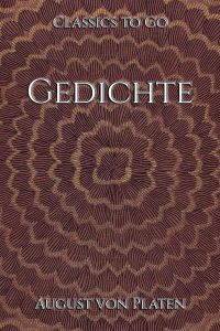 August von Platen: Gedichte