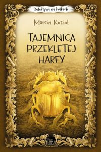 Tajemnica przeklętej harfy. Detektywi na kółkach tom 2