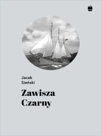 Zawisza Czarny. Pierwszy żaglowiec harcerzy
