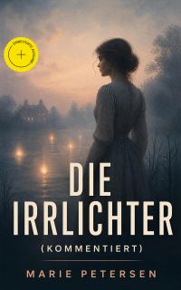 Die Irrlichter (Kommentiert)