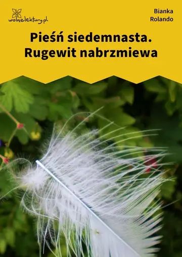 Pieśń siedemnasta. Rugewit nabrzmiewa