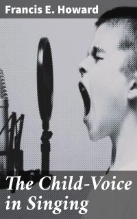 The Child-Voice in Singing