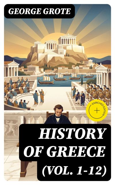 History of Greece (Vol. 1-12)