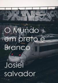 O Mundo Em Preto E Branco