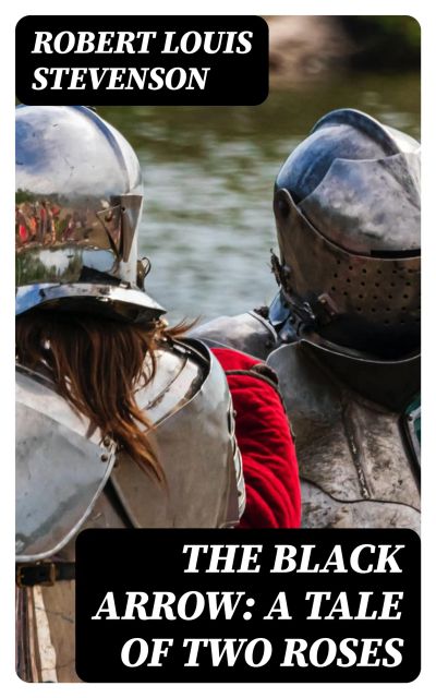 The Black Arrow: A Tale of Two Roses