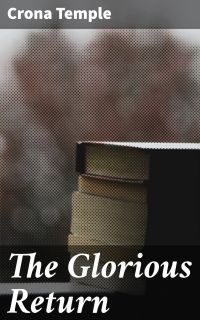 The Glorious Return