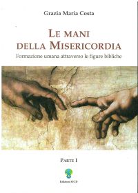 Le mani della misericordia I