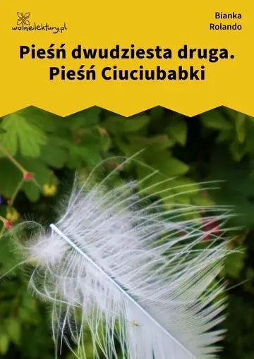 Pieśń dwudziesta druga. Pieśń Ciuciubabki