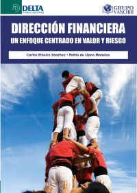 Dirección Financiera: Un Enfoque Centrado En Valor Y Riesgo