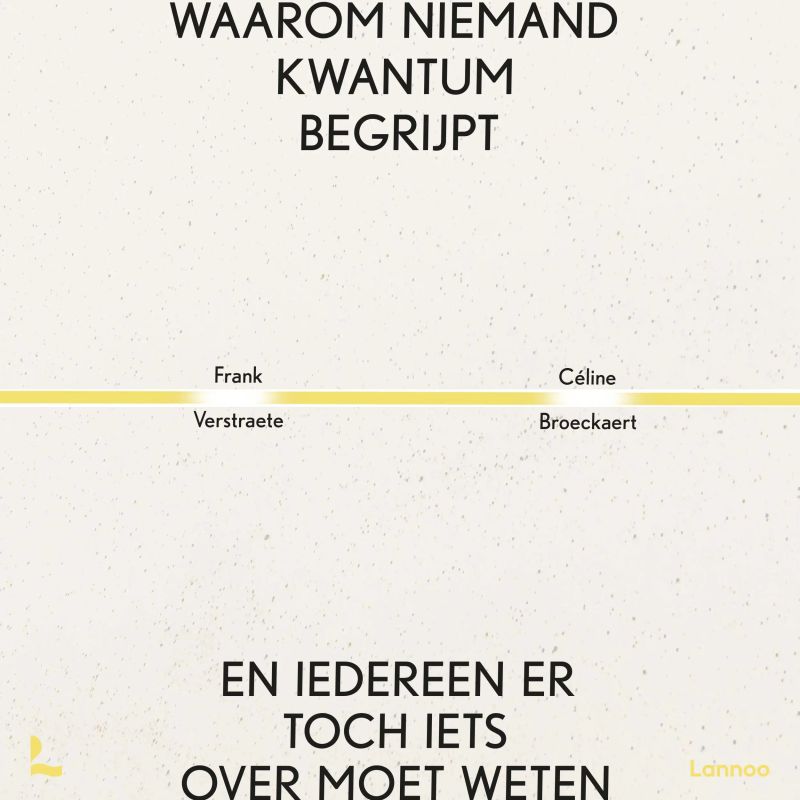 Waarom niemand kwantum begrijpt