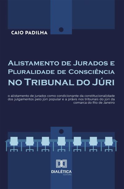Alistamento de Jurados e Pluralidade de Consciência no Tribunal do Júri