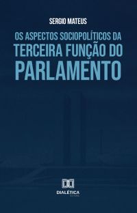 Os aspectos sociopolíticos da terceira função do Parlamento