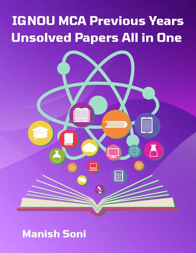 IGNOU MCA Previous Years Unsolved Papers All in One