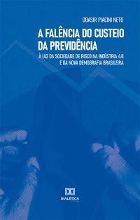 A falência do custeio da previdência