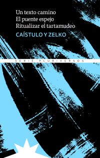 Un texto camino - El puente espejo - Ritualizar el tartamudeo