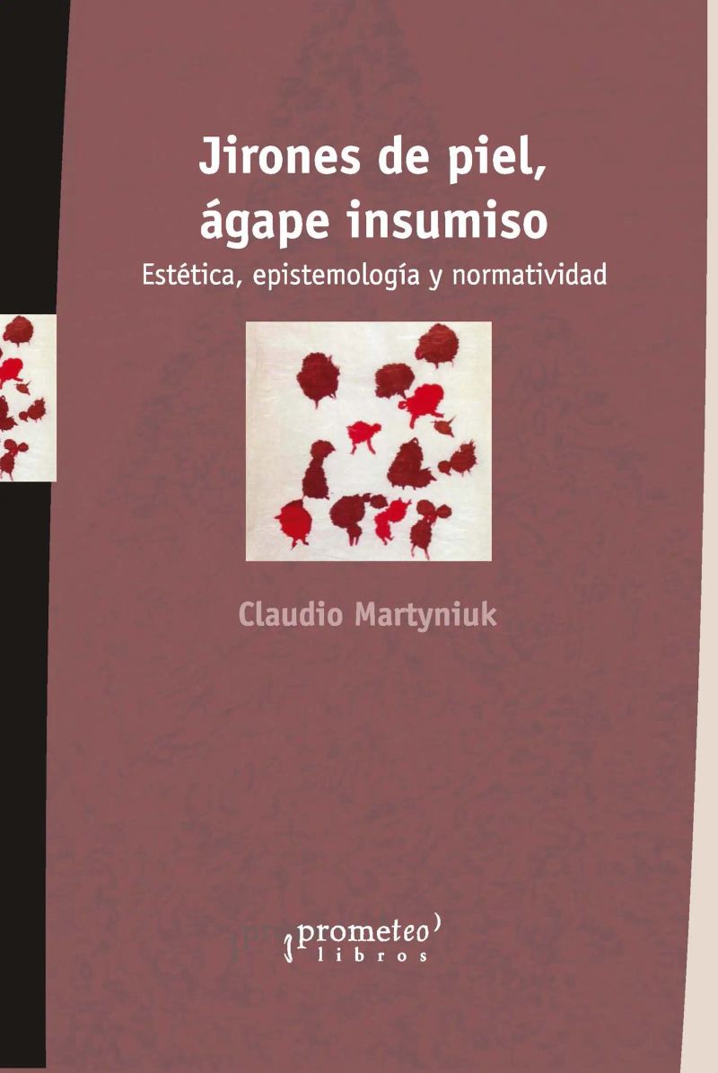 Jirones de piel, ágape insumiso