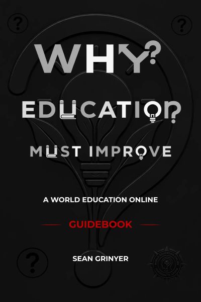 WHY EDUCATION MUST IMPROVE