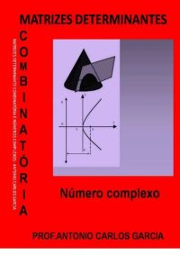 Matrizes Determinantes Combinatória Nº Complexos