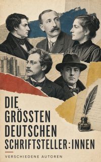 Die größten deutschen Schriftsteller:innen