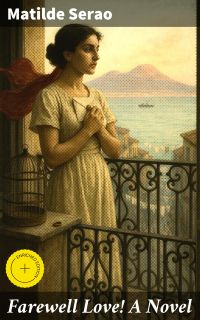 Farewell Love! A Novel