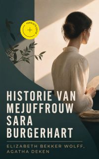 Historie van Mejuffrouw Sara Burgerhart (Geannoteerd)