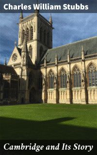 Cambridge and Its Story