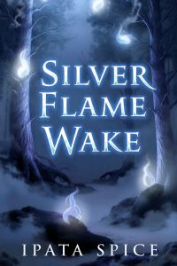 SILVER FLAME WAKE
