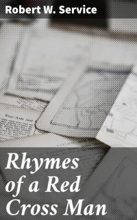 Rhymes of a Red Cross Man