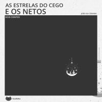 As estrelas do cego e Os netos