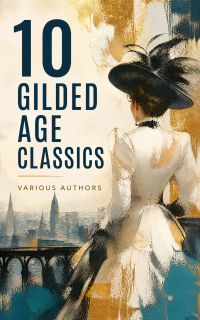 10 Gilded Age Classics