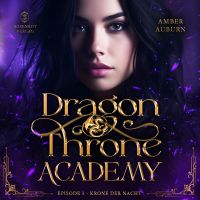 Dragon Throne Academy, Episode 5 - Krone der Nacht