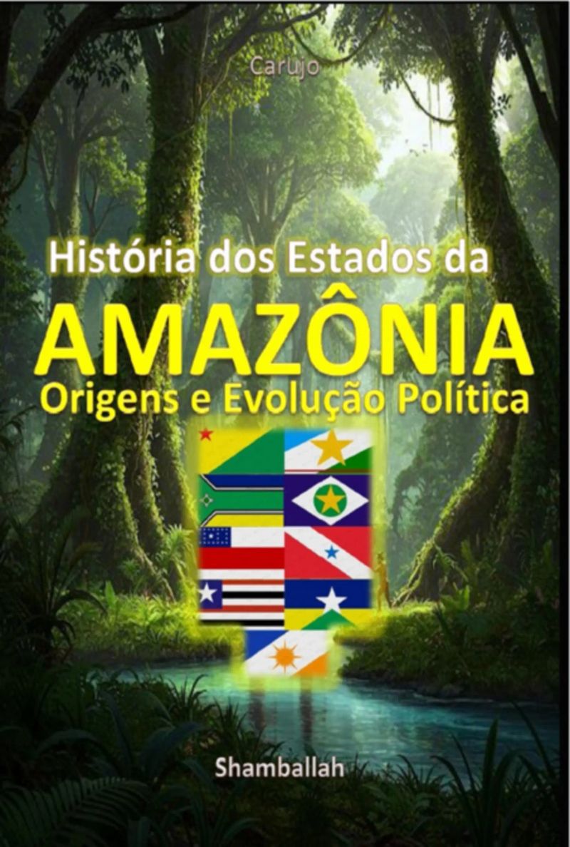 História Dos Estados Da Amazônia
