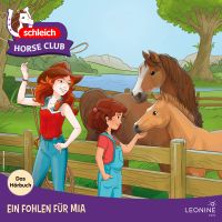 Ein Fohlen für Mia - Das Hörbuch