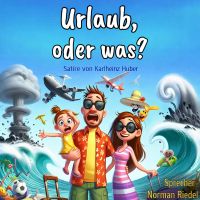 Urlaub, oder was?
