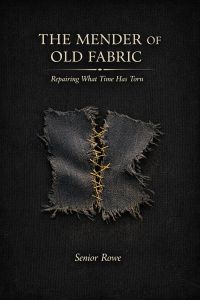 THE MENDER OF OLD FABRIC